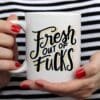 Fresh Out Of F*cks, Gag Gift, Funny Coffee Mug, - Image 3