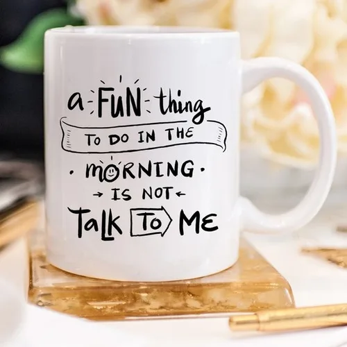 A Fun Thing To Do In The Morning Is NOT Talk To Me - Image 4