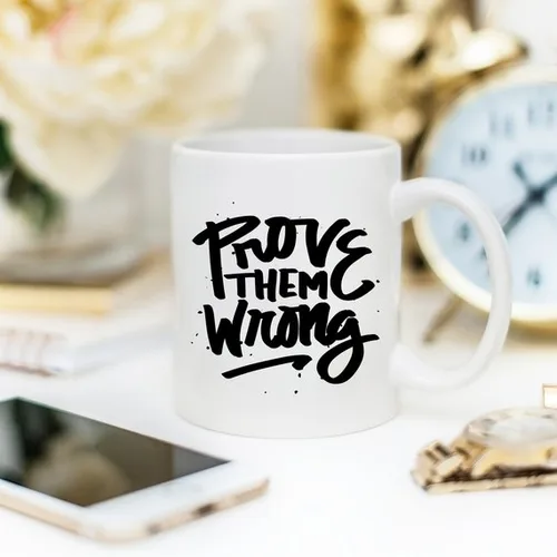 Inspirational Coffee Mug, Prove Them Wrong, - Image 4