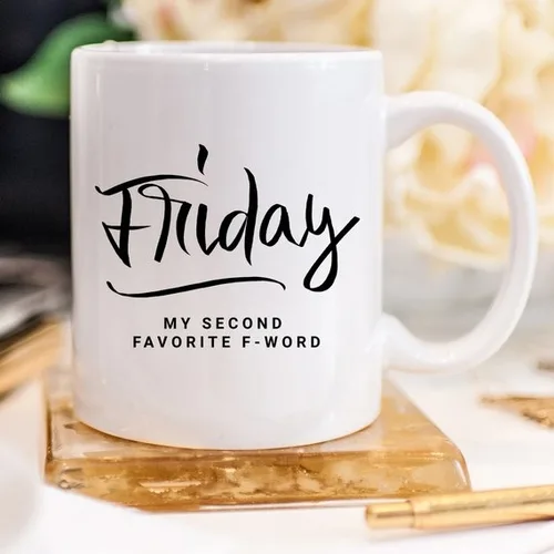 11oz Coffee Mug - Friday, My Second Favorite - Image 3