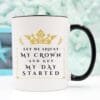 Let Me Adjust My Crown And Get My Day Started, - Image 2